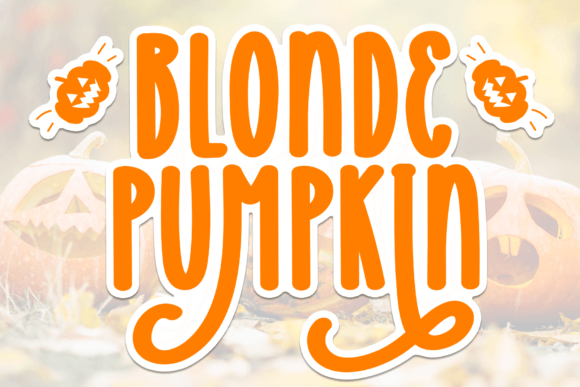 Blonde Pumpkin: A Handwritten Font That Converts