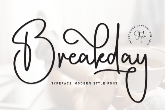 Breakday: A Handwritten Typeface That Feels Like a Warm Welcome
