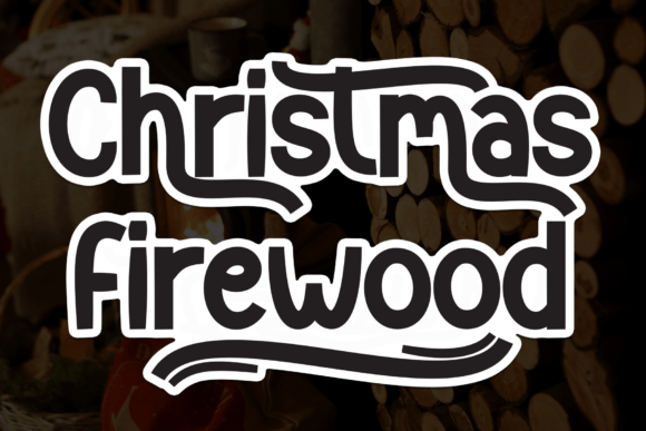 Christmas Firewood: A Friendly Handwritten Font for Scroll-Stopping Campaigns