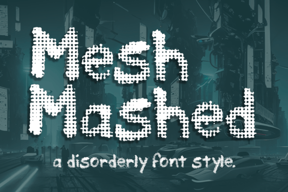 Mesh Mashed: A Bold Display Typeface for Digital Impact