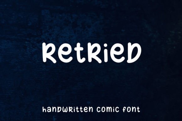 Retried: A Handwritten Comic Font That Makes Your Campaigns Instantly Clear